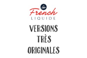version-tres-originales-le-french-liquid
